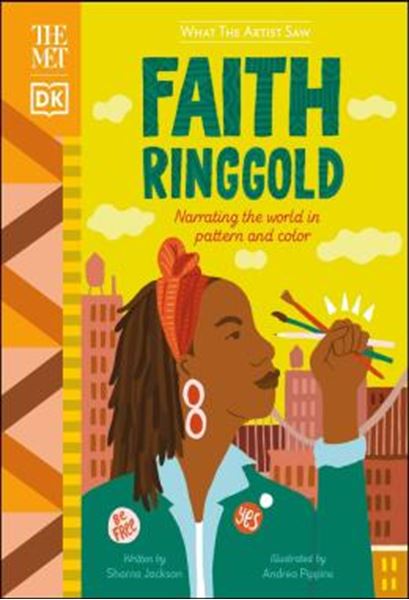 Picture of THE MET FAITH RINGGOLD - NARRATING THE WORLD IN PATTERN AND COLOR