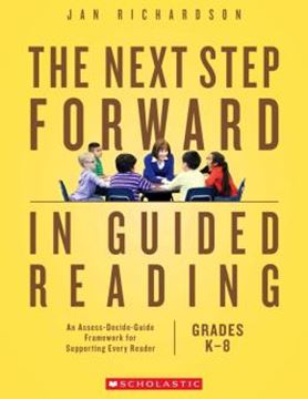 Imagem de THE NEXT STEP FORWARD IN GUIDED READING - AN ASSESS-DECIDE-GUIDE FRAMEWORK FOR SUPPORTING EVERY READER