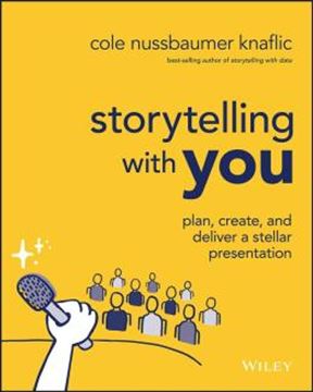 Imagem de STORYTELLING WITH YOU - PLAN, CREATE, AND DELIVER A STELLAR PRESENTATION