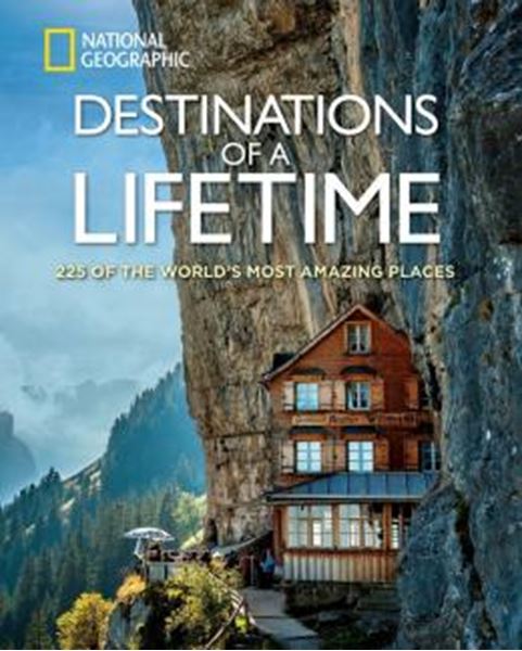 Picture of DESTINATIONS OF A LIFETIME - 225 OF THE WORLD´S MOST AMAZING PLACES