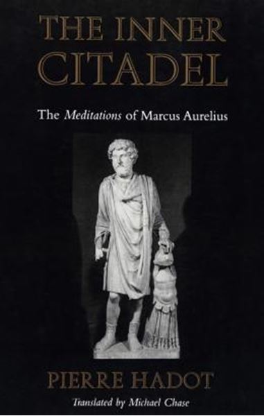 Picture of THE INNER CITADEL - THE "MEDITATIONS" OF MARCUS AURELIUS