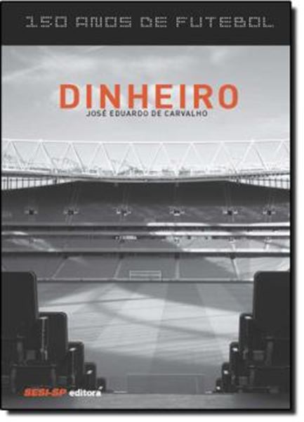 Picture of 150 ANOS DE FUTEBOL - DINHEIRO