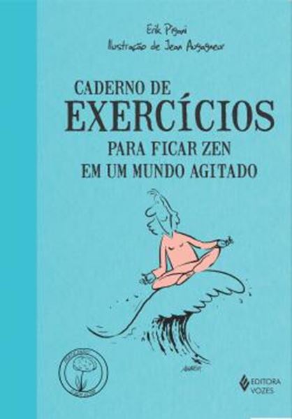 Picture of CADERNO DE EXERCICIOS PARA FICAR ZEN EM UM MUNDO AGITADO - 4ª ED