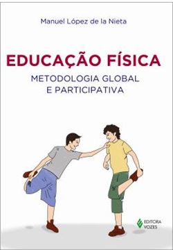 Imagem de EDUCACAO FISICA  METODOLOGIA GLOBAL E PARTICIPATIVA