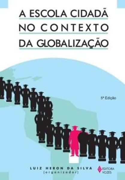 Picture of ESCOLA CIDADA NO CONTEXTO DA GLOBALIZACAO, A - 5ª ED
