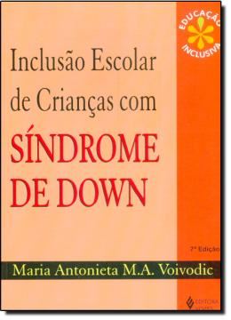 Imagem de INCLUSAO ESCOLAR DE CRIANCAS COM SINDROME DE DOWN - 7ªED