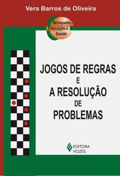 Imagem de JOGOS DE REGRAS E A RESOLUCAO DOS PROBLEMAS - 4ª ED