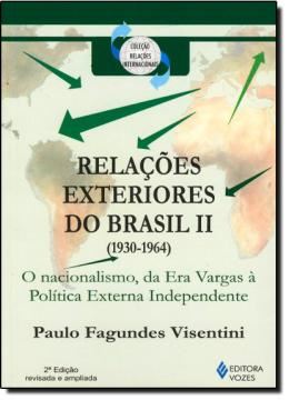 Imagem de RELAÇÕES EXTERIORES DO BRASIL (1930-1964): O NACIONALISMO, DA ERA VARGAS À POLÍTICA EXTERNA INDEPENDENTE