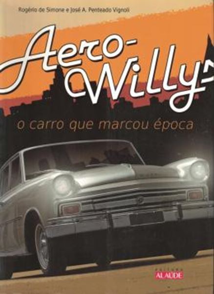 Picture of AERO-WILLYS O CARRO QUE MARCOU EPOCA