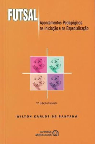 Picture of FUTSAL - APONTAMENTOS PEDAGOGICOS NA INICIACAO E NA ESPECIALIZACAO - 2ª ED
