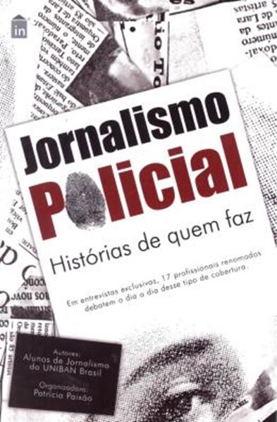 Picture of JORNALISMO POLICIAL - HISTORIAS DE QUEM FAZ