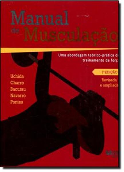 Picture of MANUAL DE MUSCULACAO - UMA ABORDAGEM TEORICO-PRATICA DO TREINAMENTO DE FORCA
