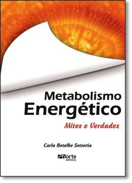 Imagem de METABOLISMO ENERGETICO - MITOS E VERDADES 