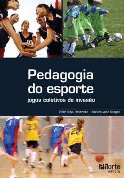 Picture of PEDAGOGIA DO ESPORTE - JOGOS COLETIVOS DE INVASAO