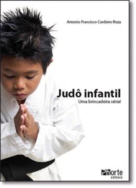 Picture of JUDO INFANTIL - UMA BRINCADEIRA SERIA