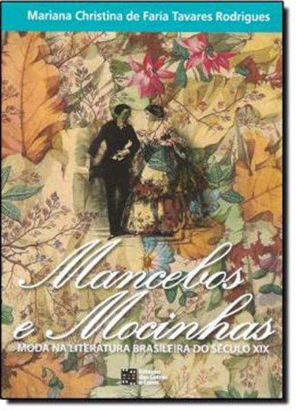 Picture of MANCEBOS E MOCINHAS - MODA E LITERATURA BRASILEIRA DO SECULO XIX