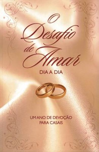 Picture of DESAFIO  DE  AMAR  DIA A DIA , O - UM ANO DE DEVOCAO PARA CASAIS