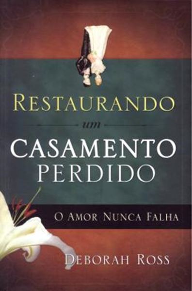 Picture of RESTAURANDO UM CASAMENTO PERDIDO