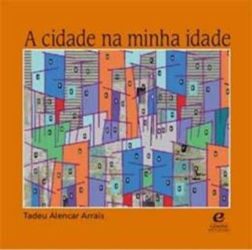 Imagem de A CIDADE DA MINHA IDADE