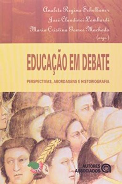 Picture of EDUCACAO EM DEBATE - PERSPECTIVAS, ABORDAGENS E HISTORIOGRAFIA
