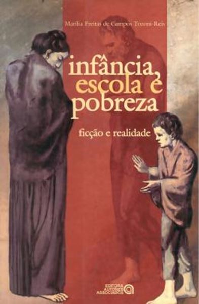 Picture of INFANCIA, ESCOLA E POBREZA NO BRASIL INDUSTRIAL: FICCAO E REALIDADE