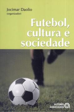 Imagem de FUTEBOL, CULTURA E SOCIEDADE