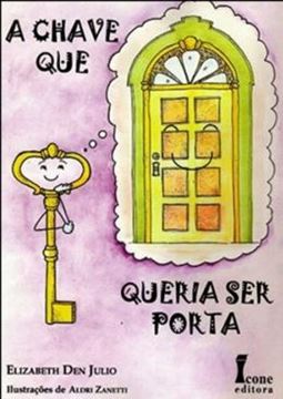 Imagem de A CHAVE QUE QUERIA SER PORTA