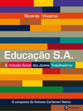 Imagem de EDUCACAO S.A. - A INCLUSAO SOCIAL DOS JOVENS TRABALHADORES