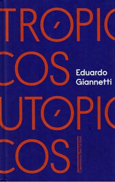 Picture of TROPICOS UTOPICOS - UMA PERSPECTIVA BRASILEIRA DA CRISE CIVILIZATORIA