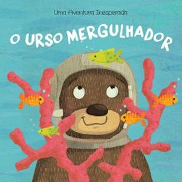 Imagem de URSO MERGULHADOR, O - UMA AVENTURA INESPERADA