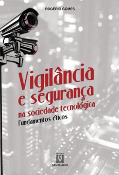 Picture of VIGILANCIA E SEGURANCA NA SOCIEDADE TECNOLOGICA