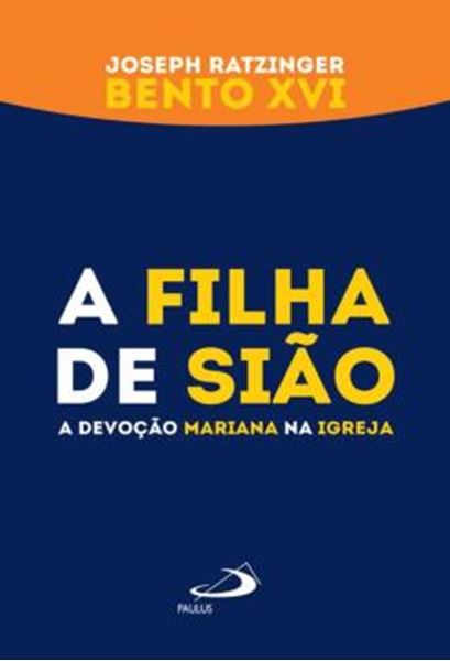 Picture of A FILHA DE SIAO - A DEVOCAO MARIANA NA IGREJA