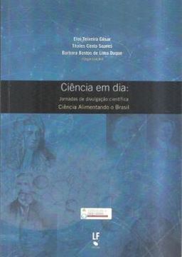 Imagem de CIENCIA EM DIA - JORNADAS DE DIVULGACAO CIENTIFICA CIENCIA ALIMENTANDO O BRASIL