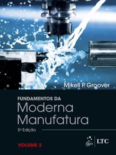 Picture of FUNDAMENTOS DA MODERNA MANUFATURA - VOL. 2 - 5ª ED