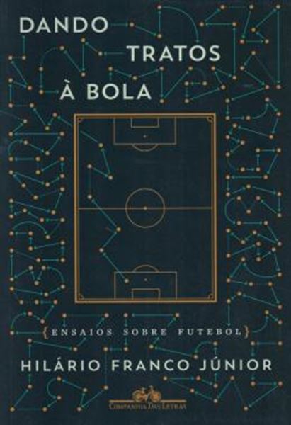 Picture of DANDO TRATOS A BOLA - ENSAIOS SOBRE FUTEBOL