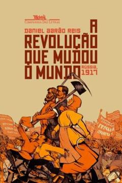 Imagem de REVOLUCAO QUE MUDOU O MUNDO, A - RUSSIA, 1917