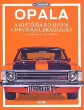 Imagem de OPALA - A HISTORIA DO MAIOR CHEVROLET BRASILEIRO 