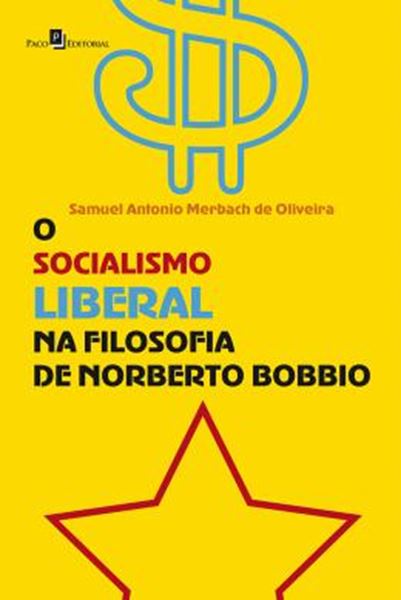 Picture of SOCIALISMO LIBERAL NA FILOSOFIA DE NORBERTO BOBBIO, O
