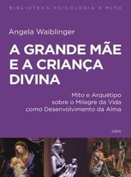 Imagem de GRANDE MAE E A CRIANCA DIVINA, A