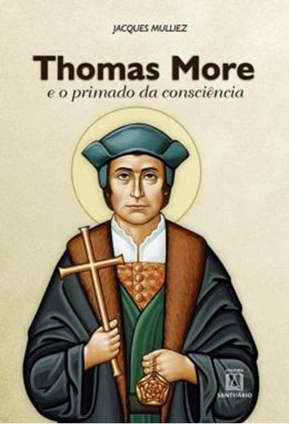 Picture of THOMAS MORE E O PRIMADO DA CONSCIENCIA