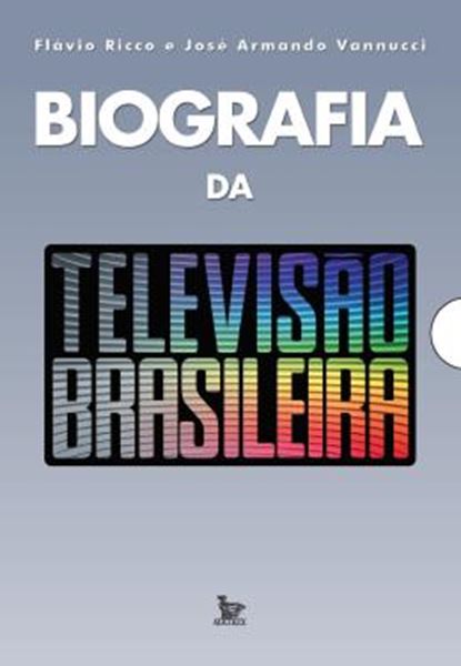Picture of BIOGRAFIA DA TELEVISAO BRASILEIRA