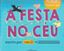 Imagem de A FESTA NO CEU