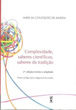 Imagem de COMPLEXIDADE, SABERES CIENTIFICOS, SABERES DA TRADICAO - 2ª ED
