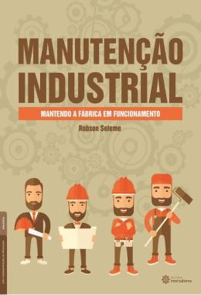 Picture of MANUTENCAO INDUSTRIAL - MANTENDO A FABRICA EM FUNCIONAMENTO