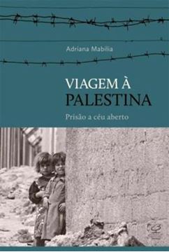 Imagem de VIAGEM A PALESTINA PRISAO A CEU ABERTO