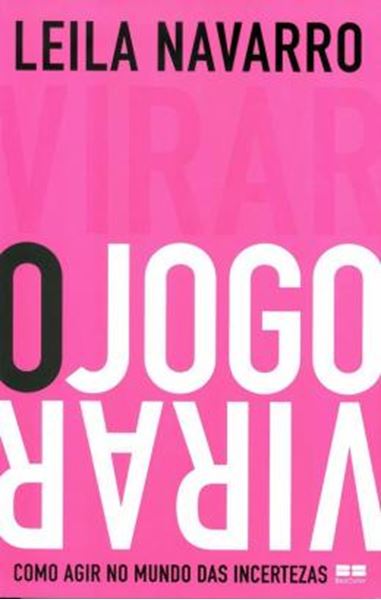 Picture of VIRAR O JOGO - COMO AGIR NO MUNDO DAS INCERTEZAS