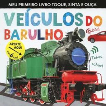 Imagem de VEICULOS DO BARULHO - MEU PRIMEIRO LIVRO TOQUE, SINTA E OUCA