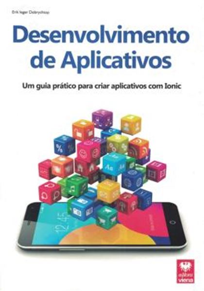 Picture of DESENVOLVIMENTO DE APLICATIVOS - UM GUIA PRATICO PARA CRIAR APLICATIVOS COM IONIC