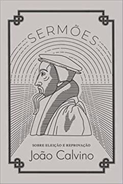 Imagem de SERMOES SOBRE ELEICAO E REPROVACAO