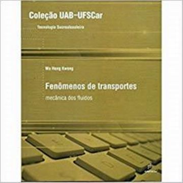 Imagem de FENOMENOS DE TRANSPORTE - MECANICA DOS FLUIDOS